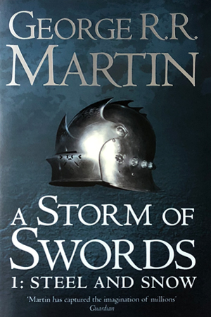 A Storm of Swords (1: Steel and Snow)