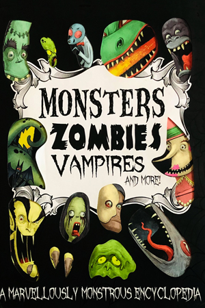 Monsters Zombies Vampires and More